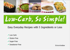 Low-Carb, So Simple; Easy Everyday Recipes Book